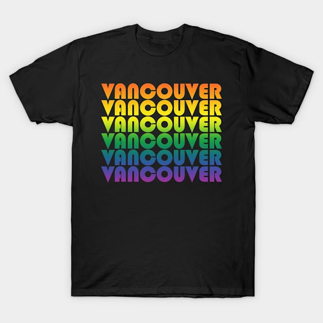 Vancouver holiday. Lgbt friendly trip. Perfect present for mom mother dad father friend him or her T-Shirt by SerenityByAlex